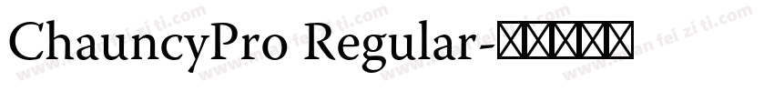 ChauncyPro Regular字体转换